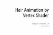 Hair animation by vertex shader