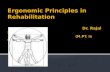 Ergonomics principles in rehabilitation