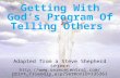 Getting With God’s Program Of Telling Others