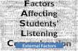 Factors affecting students  listening comprehension