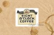 Eight O'Clock Coffee "Deja brew" Advertising Campaign