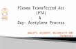 Plasma Transfered Arc (PTA) & Oxy-Acelelene Process ppt