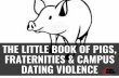 The Little Book of Pigs, Fraternities & Campus Dating Violence