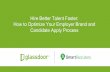 Hire Better Talent Faster: How to Optimize Your Employer Brand and Candidate Apply Process
