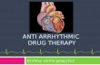 Antiarrhythmicdrug therapy       Dr Vinay Verma