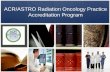 ACR/ASTRO Radiation Oncology Practice Accreditation Program