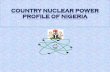 COUNTRY NUCLEAR PROFILE OF NIGERIA