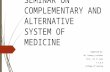 Seminar on complementary and alternative system of medicine
