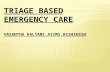 Triage based emergency care