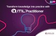 Transform knowledge into practice with ITIL Practitioner