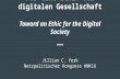 Toward an ethical framework for the digital society