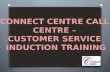 Customer Service Training Slides (Only CS) - Connect Centre Call Centre