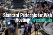 Standard Protocols for Web Hosting Investment