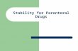 STABILITY FOR PARENTERAL DRUGS