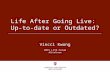 Life After Going Live: Up-to-date or Outdated?