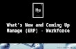 Alliance 2017 - What's New and Coming Up in Manage (ERP) - Workforce