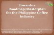 Towards a Roadmap/Masterplan for the Philippine Coffee Industry