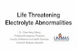 Life threatening electrolyte abnormalities