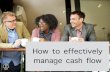 How to effectively manage cash flow