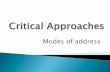 Critical approaches - modes of address