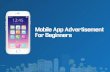 Mobile App Advertisement for Beginners
