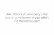 Jak stworzyć wielojęzyczny portal z milionem wyświetleń na WordPressie?