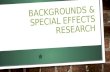 Backgrounds & Special Effects Research