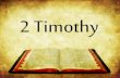 New Testament Survey no.27: Paul - Second Letter to Timothy