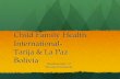 Child Family Health International- Tarija & La Paz Bolivia