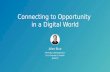 Connecting to Opportunity in a Digital World - Allen Blue