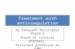 Treatment with anticoagulation