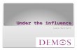 Demos: under the influence report