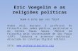 Eric Voegelin e as religiões políticas