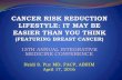 CANCER RISK REDUCTION LIFESTYLE: IT MAY BE EASIER THAN ...