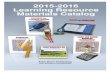 2015 - 2016 Learning Resource Materials Catalog