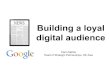 Building a loyal digital audience