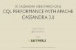 Cassandra SF Meetup - CQL Performance With Apache Cassandra 3.X
