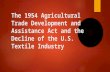The 1954 Agricultural Trade Development and Assistance Act and the Decline of the U.S. Textile Industry