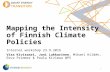 Visa Kivisaari, Jani Lukkarinen, Mikael Hildén, Eeva Primmer & Paula Kivimaa - Mapping the Intensity of Finnish Climate Policies - 23.9.2016 - Smart Energy Transition