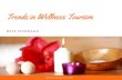Trends in Wellness Tourism