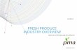 fresh produce industry overview - pma