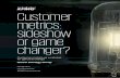 Customer metrics: sideshow or game changer
