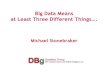 Big Data Means at Least Three Different Things….