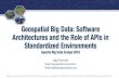 Geospatial Big Data: Software Architectures and the Role of APIs in ...