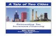 A Tale of Two Cities: Reinventing Tax Increment Financing.