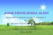 Pendidikan Agama Islam Tkt 5 - Adab Memelihara Alam