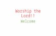 Worship the lord!!