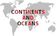 GEOGRAPHY YEAR 9 - CONTINENTS AND OCEANS