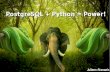 Postgresql + Python = Power!