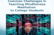 Common Challenges in Teaching Mindfulness to College Students